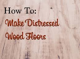 How To Make Distressed Wood Floors The Craftsman Blog Distressed Wood Floors How To Distress Wood Diy Wood Floors