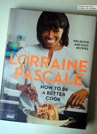 How To Be A Better Cook El Cuarto Libro De Cocina De Lorraine Pascale