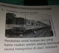 Perubahan Sosial Budaya Apa Yang Kamu Rasakan Setelah Ada Nya Kemajuan Sarana Transportasi Di Atas Brainly Co Id