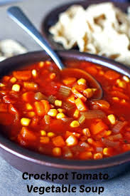 Crockpot Tomato Vegetable Soup Tomato Vegetable Vegetable Soup Recipes