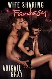 Wife Sharing Fantasy eBook by Abigail Gray - EPUB | Rakuten Kobo United  Kingdom