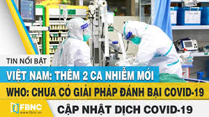 Riêng hôm nay, cả nước có 78 ca mắc mới, trong đó 13 ca được cách ly ngay sau khi nhập cảnh và 65 ca nhiễm cộng đồng. Tin Tá»©c Covid 19 Hom Nay 5 8 Vn 2 Ca Nhiá»…m Má»›i Ca Nhiá»…m Virus Corona Tren Tháº¿ Giá»›i TÄƒng Nhanh Fbnc Youtube