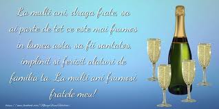 Să ai suficientă energie, timp și bani pentru orice idee. Felicitari Aniversare De La Multi Ani Draga Frate Sa Fii Santatos Implinit Si Fericit Alaturi De Familia Ta Felicitarianiversare Com
