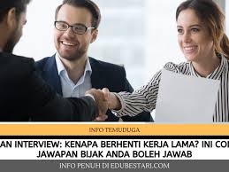 Munasabah dalam pengertian bahasa berarti cocok, pantas, hubungan, pertalian, sebab, dan mendekati. Soalan Interview Kenapa Berhenti Kerja Lama Ini Contoh Jawapan Bijak Anda Boleh Jawab Edu Bestari
