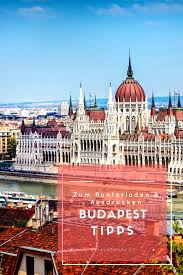 Budapest Tipps Fur Den Perfekten Stadtetrip Mit Bildern Budapest Tipps Budapest Reisen