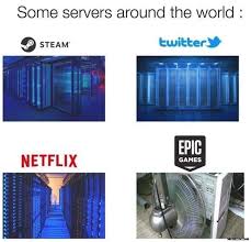 На данный момент базовое издание игры без dlc продается в epic games store за 1299 рублей. Some Servers Around The World Steam Twitter Netflix Epic Games Meme Memezila Com