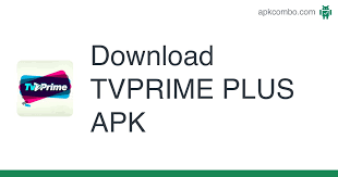 La aplicación ofrece la mejor . Tvprime Plus Apk 2 1 Android App Download