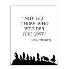 Not All Those Who Wander Are Lost The Lord Of The Rings Quotation Wall Inspirational Quotes Lord Of The Rings Quotations