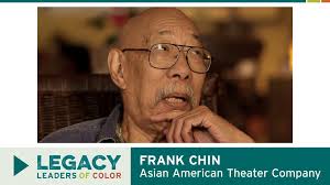 FRANK CHIN, Asian American Theatre Co.
