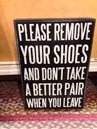 Please remove your shoes sign, 9x 9, decorative wood welcome sign, no shoes sign for your home, take your shoes off sign, remove shoes sign. Pin By Amanda Dekker On Home Decor House Rules Sign Shoes Off Sign Home Signs