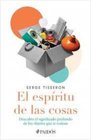 He decidido que prefiero que se suicide. Descargar El Espiritu De Las Cosas Serge Tisseron Planeta De Libros Pdf Epub