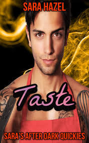 Taste (Sara's After Dark Quickies Book 1) by Sara Hazel