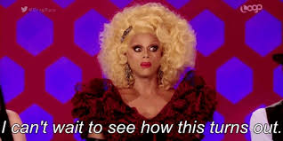Ru Paul I Can T Wait To See How This Turns Out Rupaul College Essay Essay Prompts