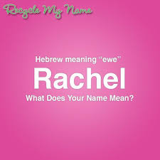 Meaning Of The Name Rachel Names With Meaning Names Meant To Be