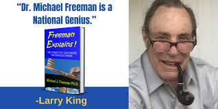 Inventor Dr. Michael Freeman's New Book “FREEMAN EXPLAINS!” Offers  Solutions to Many of Society's Problems