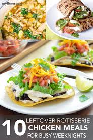 10 Leftover Rotisserie Chicken Meals For Busy Weeknights Myfitnesspal Rotisserie Chicken Recipes Chicken Recipes Rotisserie Chicken Recipes Leftover