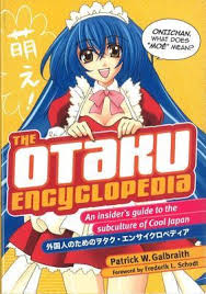 Weeaboo is a mostly derogatory slang term for a western person who is obsessed with japanese culture in japan, the word can be most closely equated to the english word geek, but the meaning is not as simple as that. The Otaku Encyclopedia An Insider S Guide To The Subculture Of Cool Japan By Patrick W Galbraith