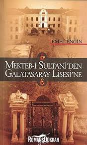 Birçok kişi galatasaray lisesi'ni paralı sanıyor. Mekteb I Sultani Den Galatasaray Lisesi Ne Emel Engin 9786055916114 Amazon Com Books