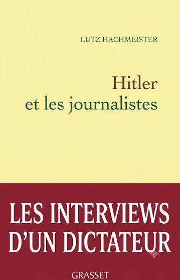 هتلر والصحفيون: مقابلات دكتاتور