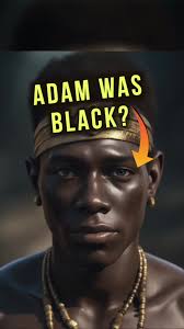 Was Adam Black? Understanding Human Origins Through Biblical Interpretation