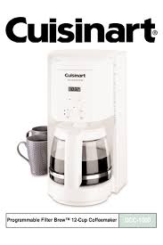 Coffee 4 cup steam though this coffee maker is not bpa free, it comes with a charcoal filter basket for improving the optimal flavors of the coffee. Cuisinart Filter Brew Dcc 1000 Instructions Manual Pdf Download Manualslib