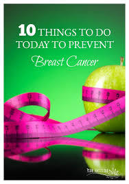 Some people do not have any signs or symptoms at all. 10 Things To Do Today To Help Prevent Breast Cancer Pink Fortitude Llc