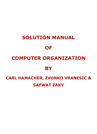 You have remained in right site to start getting this info. Solution Manual Of Computer Organization By Carl Hamacher Zvonko Vra