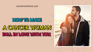 Women under this sign are perhaps the most kind and sympathetic among the whole 12 the cancer woman is an out and out romantic. How To Make A Cancer Woman Fall In Love With You Check Now