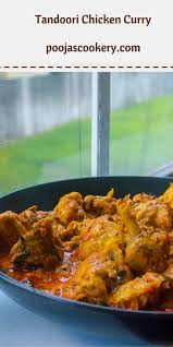Simple Tasty Tandoori Chicken Curry Recipe Pooja S Cookery Recipe Curry Chicken Recipes Curry Recipes Tandoori Chicken Curry