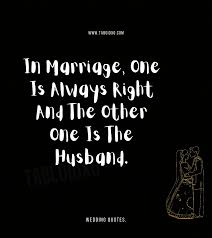 Insert one of these funny quotes about love and marriage to get a guaranteed giggle. 18 Funny Marriage Quotes Newlyweds Must Read