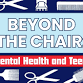 Beyond the Chair: Mental Health and Teens