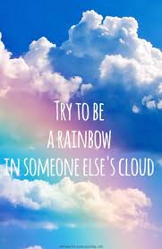Rainbow Cloud Quote Cloud Quotes Nature Quotes Adventure Clouds