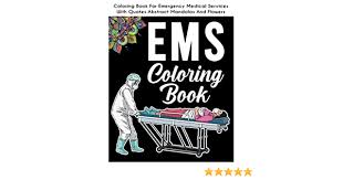 I did a huge search on etsy for coloring books and came across color 'em book and loved the way it looked. Ems Coloring Book Emergency Medical Services Gifts Ems Coloring Book With Quotes Abstract Mandalas And Flowers Paramedic Gifts Publishing Paramedic C B 9798642327074 Amazon Com Books