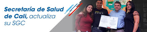 Usar un lector de pantalla. Secretaria De Salud De Cali Actualiza Su Sgc Icontec