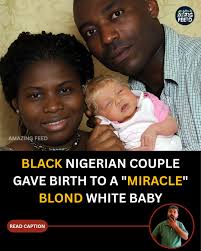 A326 AS2:G FEE AMAZING AMAZINGFEED FEED BLACK NIGERIAN COUPLE GAVE BIRTH to  A "MIRACLE" BLOND WHITE BABy READ CAPTION