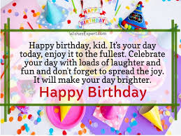 Birthday wishes for kids by age and relationship you can make your kid happy by sending a beautiful wish on his birthday. 25 Cute Happy Birthday Wishes For Kids Wishes Expert
