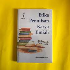 Untuk itu, si penulis haruslah mencantum kan Etika Penulisan Karya Ilmiah Gunawan Wiradi Shopee Indonesia