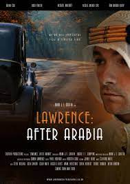 When young lawrence was attached to the british general staff and sent to arabia, he inspired the feuding arabian chieftains to rebel against the turks, his exploits leading to the birth of the arabian kingdom. Lawrence After Arabia 2021 Imdb