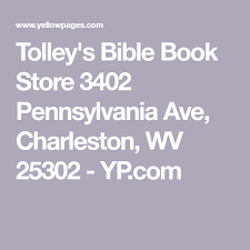 Tolley S Bible Book Store 3402 Pennsylvania Ave Charleston Wv 25302 Yp Com Books Of The Bible Bookstore Bible