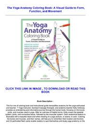 Share & embed anatomy coloring book. Download Ebook The Yoga Anatomy Coloring Book A Visual Guide To Form Function And Movement Downl By Hickslhgfdsaswd451 Issuu