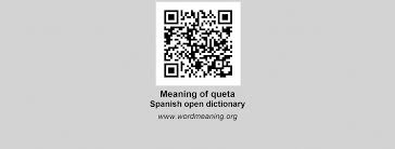 In two days we were in queta, where they currently sit in a. Queta Spanish Open Dictionary