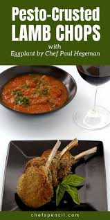 Pesto Crusted Lamb Chops With Eggplant By Chef Paul Hegeman Chef S Pencil Recipe Lamb Chops Dinner Recipes Recipes