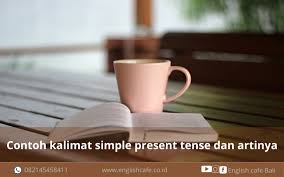 Berikut contoh kalimat bahasa inggris simple present tense Penjelasan Simple Present Tense Beserta Rumus Dan Contohnya