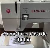 Como Fazer Casa de Botão na Máquina Singer Facilita Pro