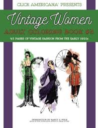 Select from 35919 printable crafts of cartoons, nature, animals, bible and many more. Vintage Women Adult Coloring Book 3 Vintage Fashion From The Early 1920s Vintage Women Adult Coloring Books Band 3 Price Nancy J Click Americana Amazon De Bucher