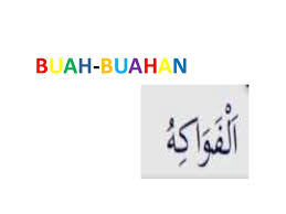 Maybe you would like to learn more about one of these? Nama Buah Buahan Dalam B Arab