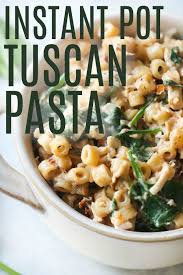 Instant Pot Tuscan Chicken Pasta Freezer Meal Recipe Instant Pot Freezer Meals Tuscan Chicken Pasta Instant Pot Recipes