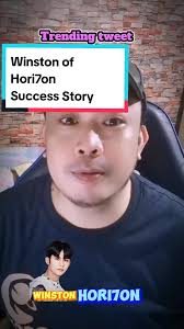 Winston of Hori7on Success Story
