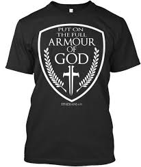 Put On The Armour Of God Full Gobephesians 6 11 Na Premium Tee T Shirt Teespring Graphictee Armor Of God Christian Shirts Designs Christian Tshirt Design