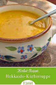 Leckere Kurbissuppe Saisonale Rezepte Gartentipps Kreativideen Idyllische Regionen Und Vieles Mehr Entdecken Sie Mit Uns Die Schonsten Seiten Des Landleb Rezept In 2020 Kurbissuppe Rezepte Kochen Und Backen Rezepte